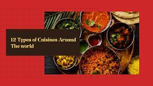 Savouring the Diverse Delights of Global Cuisine